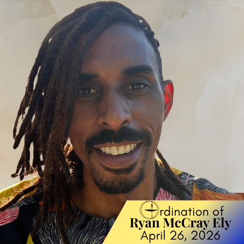 Ryan McCray Ely’s Ordination: Join Us for a Sacred and Joyful Service